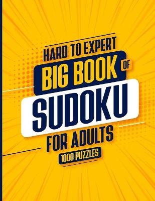 Book cover for Big Book of Sudoku For Adults - Hard to Expert - 1000 Puzzles