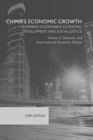 Cover of China's Economic Growth: Towards Sustainable Economic Development and Social Justice