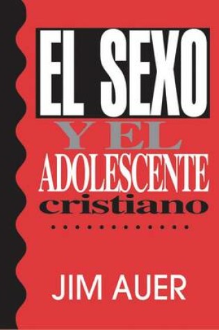 Cover of El Sexo Y El Adolescente Cristiano