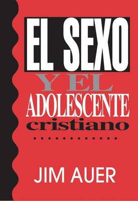 Book cover for El Sexo Y El Adolescente Cristiano