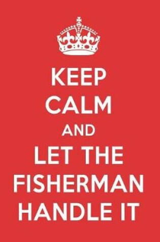 Cover of Keep Calm and Let the Fisherman Handle It