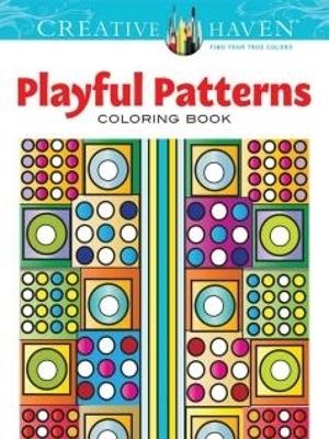 Cover of Creative Haven Playful Patterns Coloring Book