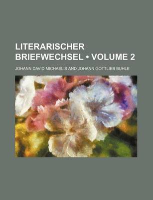 Book cover for Literarischer Briefwechsel (Volume 2 )