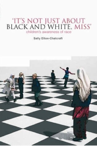 Cover of It's Not Just About Black and White, Miss