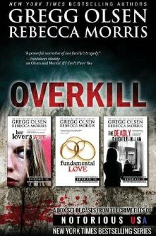 Cover of Overkill (True Crime Box Set, Notorious USA)