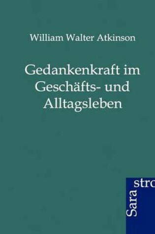 Cover of Gedankenkraft im Geschäfts- und Alltagsleben