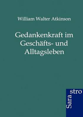 Book cover for Gedankenkraft im Geschäfts- und Alltagsleben