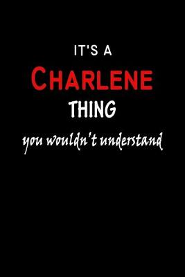 Book cover for It's a Charlene Thing You Wouldn't Understandl