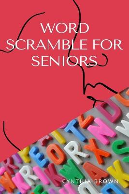 Book cover for Word Scramble For Seniors