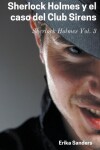 Book cover for Sherlock Holmes y el Caso del Club Sirens