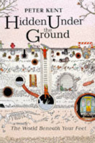 Cover of Hidden Under the Ground