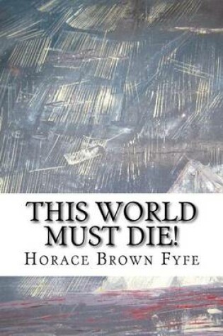 Cover of This World Must Die!
