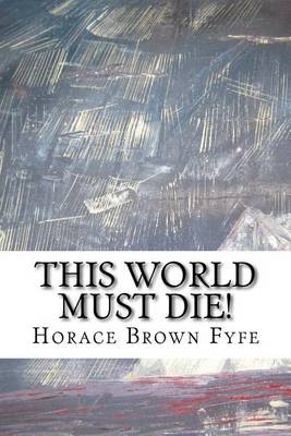Book cover for This World Must Die!