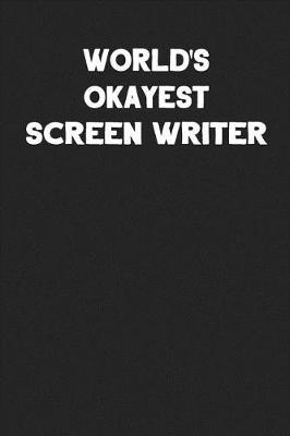 Book cover for World's Okayest Screen Writer