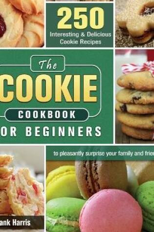 Cover of The Cookie Cookbook for Beginners