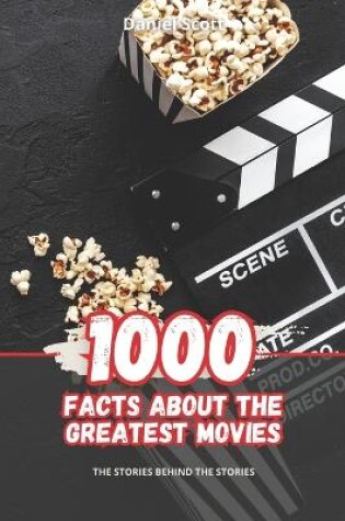 Cover of 1000 Facts about the Greatest Movies