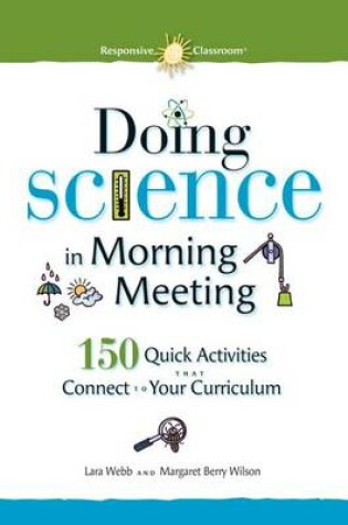 Cover of Doing Science in Morning Meeting 150 Quick Activities That Connect to Your Curriculum