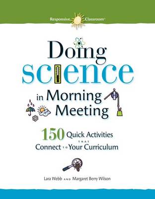 Cover of Doing Science in Morning Meeting 150 Quick Activities That Connect to Your Curriculum