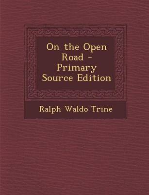 Book cover for On the Open Road - Primary Source Edition