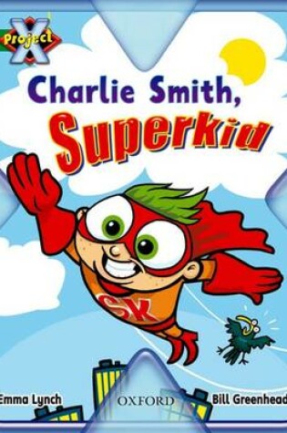 Cover of Project X: Flight: Charlie Smith, Superkid