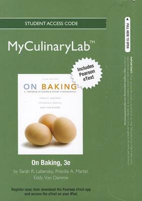 Book cover for 2012 MyLab Culinary with Pearson eText -- Access Card -- for On Baking