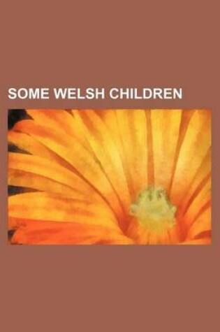 Cover of Some Welsh Children