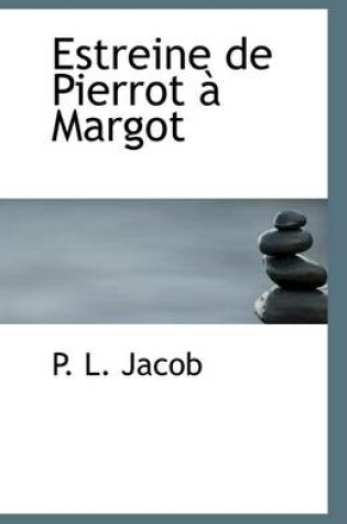 Cover of Estreine de Pierrot a Margot