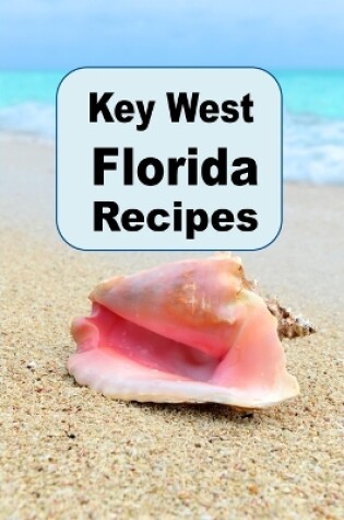 Cover of Key West Florida Recipes