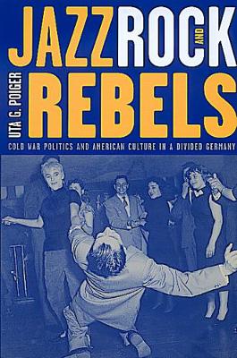 Book cover for Jazz, Rock, and Rebels