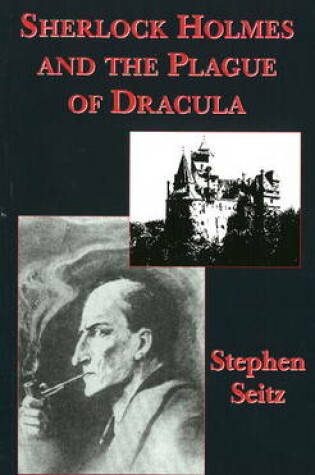 Cover of Sherlock Holmes and the Plague of Dracula