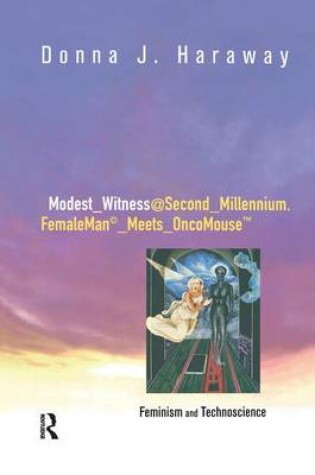 Cover of Modest_Witness@Second_Millennium.FemaleMan_Meets_OncoMouse