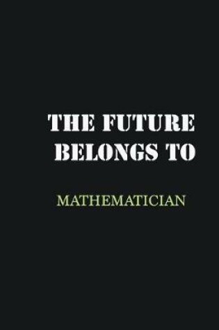 Cover of The Future belongs to Mathematician