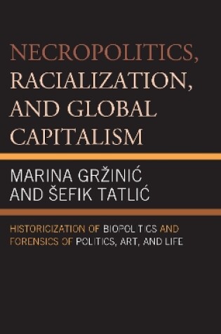 Cover of Necropolitics, Racialization, and Global Capitalism