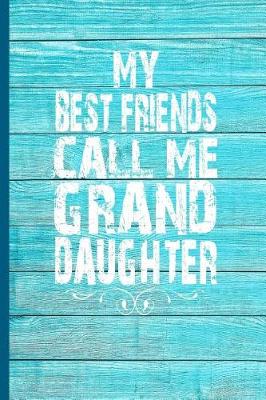 Book cover for My Best Friends Call Me Granddaughter