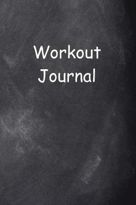 Cover of Workout Journal Chalkboard Design