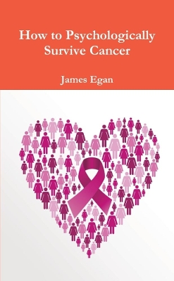 Book cover for How to Psychologically Survive Cancer