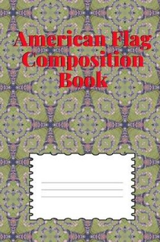 Cover of American Flag Composition Notebook