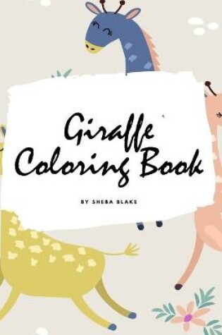 Cover of Giraffe Coloring Book for Children (8.5x8.5 Coloring Book / Activity Book)