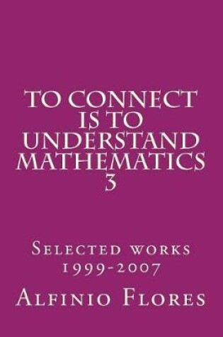 Cover of To connect is to understand mathematics 3