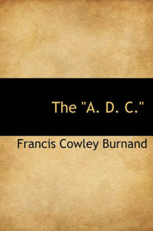 Cover of The "A. D. C."