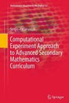 Book cover for Computational Experiment Approach to Advanced Secondary Mathematics Curriculum