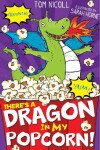 Book cover for There’s a Dragon in my Popcorn!