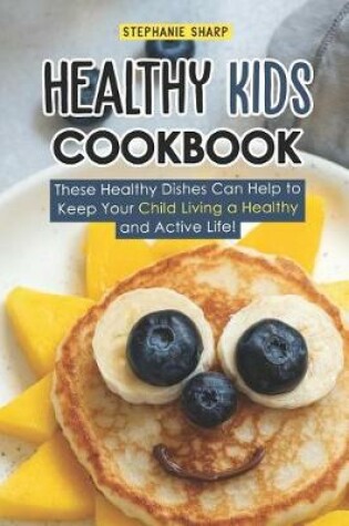 Cover of Healthy Kids Cookbook