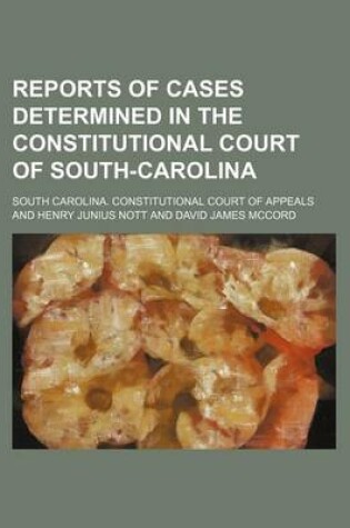 Cover of Reports of Cases Determined in the Constitutional Court of South-Carolina (Volume 2)