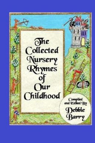 Cover of The Collected Nursery Rhymes of Our Childhood