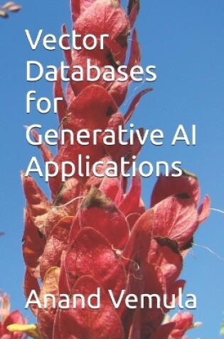 Cover of Vector Databases for Generative AI Applications