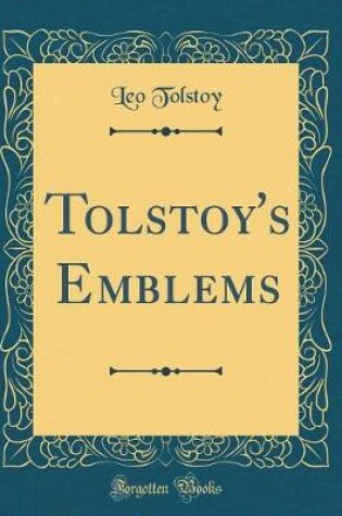 Cover of Tolstoy's Emblems (Classic Reprint)