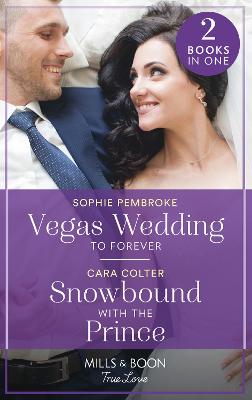 Book cover for Vegas Wedding To Forever / Snowbound With The Prince