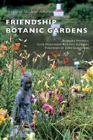 Cover of Friendship Botanic Gardens