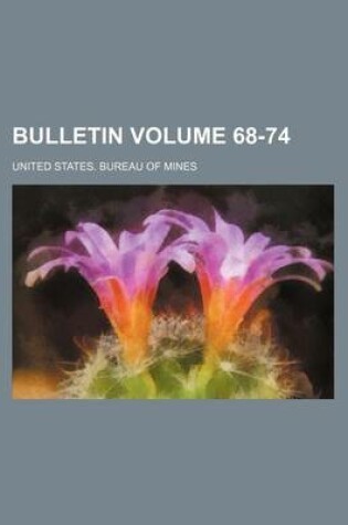 Cover of Bulletin Volume 68-74